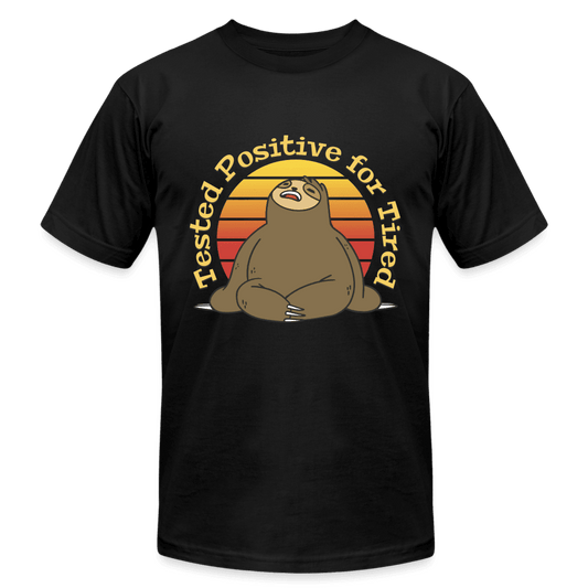 PlayWhatever Tested Positive for Tired Funny Sloth T-Shirt